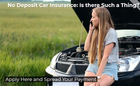 Some companies won't allow you to start a car insurance policy without a deposit. Car Insurance with No Deposit image by No Deposit Car ...