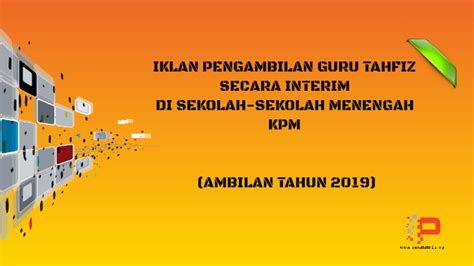 Untuk keterangan lanjut sila berhubung dengan bahagian pendidikan guru. Pengambilan Guru Tahfiz Interim Ambilan Tahun 2019 ...