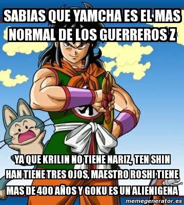 More than welcome to post any of your memes, just send a dm. Memes de Yamcha | DRAGON BALL ESPAÑOL Amino