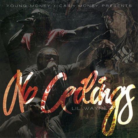 Wayne was so adept at this—his couplets both catchy and bizarre—that it was not uncommon to hear djs sneak no ceilings. New Music: Lil Wayne - 'No Ceilings' Mixtape Official ...