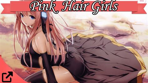 Pink, for example, is very often associated with romance, joy, and femininity, however, when it comes to anime all those connotations go out the window. Top 20 Pink Hair Anime Girls 2015 - YouTube