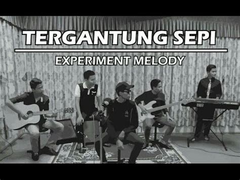Lagu ni memang power lah! TERGANTUNG SEPI - Haqiem Rusli (cover by Experiment Melody ...