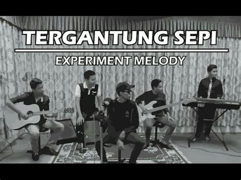 Dibiarkan begitu saja terikat namun tak bertali mencuba menyimpulkan mati namun terputus jua. TERGANTUNG SEPI - Haqiem Rusli (cover by Experiment Melody ...