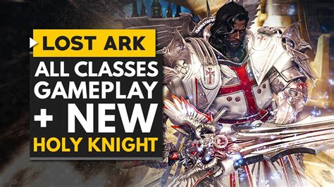 The playable classes as well as the personalization of your avatar! LOST ARK | New Holy Knight & All Classes Gameplay + Skill ...