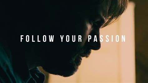 Don't be afraid to let life wash over you. FOLLOW YOUR PASSION - Motivational Video (ft. Elliott Hulse) | Motivational videos, Motivation ...
