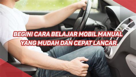 Tutorial to drive a manual car. Begini Cara Belajar Mobil Manual yang Mudah Dan Cepat Lancar