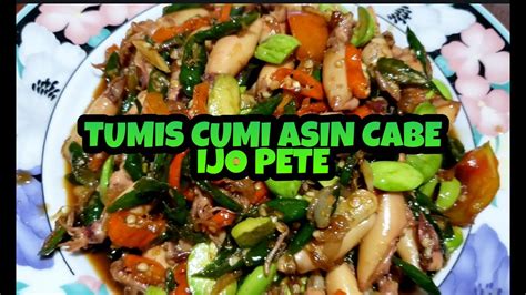 Resep kikil tauco cabe ijo. TUMIS CUMI ASIN CABE IJO PETE - BERASA ASIN PEDES MANIS - BIKIN KECANDUAN SUMPAH !!! - YouTube