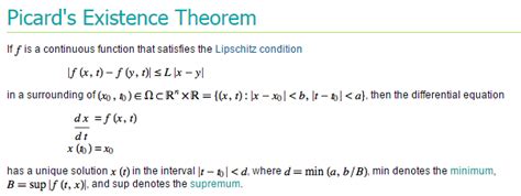 Basically, it establishes conditions under which a differential equation has a solution and guarantees that this solution is unique. Question about assumptions for Picard-Lindelöf Theorem in ...