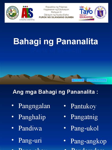 It is a category to which a word is assigned in accordance with its syntactic functions. Bahagi Ng Pananalita (Parts of Speech)