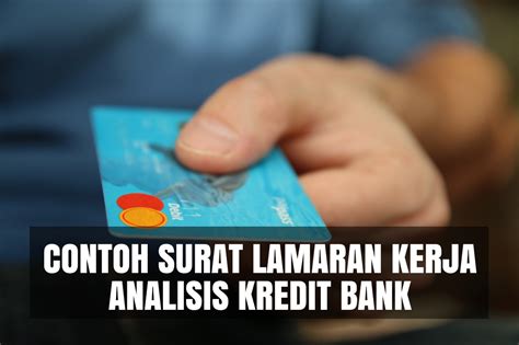 Kredit nomi, bank foiz stavkasi muddat summa. Download Contoh Surat Lamaran Kerja Analis Kredit Bank (Word, PDF)