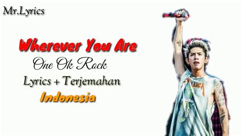 verse 1 am you say you love me c g you say you care am and when you're with me c g my future's there. Wherever You Are Lirik dan terjemahan | One Ok Rock - YouTube