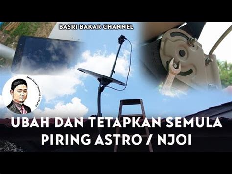 Tanpa komitmen, tanpa kontrak, tanpa yuran bulanan! TUTORIAL UBAH KEDUDUKAN PIRING ASTRO / NJOI | TUKAR LNB ...