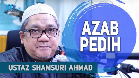 Kuliah ustaz shamsuri 10 february 2020. Ustaz Shamsuri Ahmad - Azab Pedih - YouTube