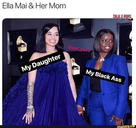 Contact mai ella mai on messenger. Ella Mai & Her Mom - iFunny :)