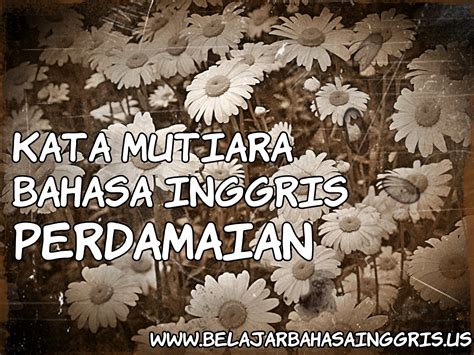 Seperti kata kata mutiara bahasa inggris yang indah dan bermakna dreams make a goal, and the pain makes it stronger. yang terjemahannya mimpi membuat tujuan, dan rasa sakit membuatnya semakin kuat. 10+ Gambar Kata Bijak Islami Bahasa Inggris - Gambar Tulisan