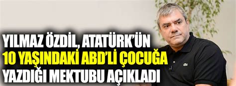 Elbette tepkilerin ardı arkası kesilmedi. Yılmaz Özdil, Atatürk'ün 10 yaşındaki ABD'li çocuğa ...