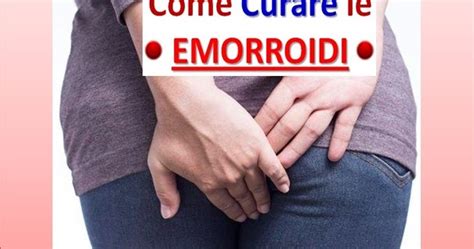 Cura Emorroidi Esterne non Sanguinanti: Consigli per ...