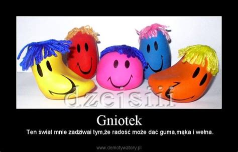 Gniotek - Demotywatory.pl