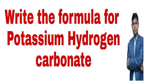The chemical formula for potassium dichromate is k2cr2o7 and its molar mass is 294.185 g/mol. write the formula for Potassium hydrogen carbonate - YouTube
