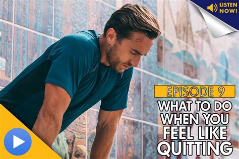 What to Do When You Feel Like Quitting - Podcast Ep. 9 - Living Healthy