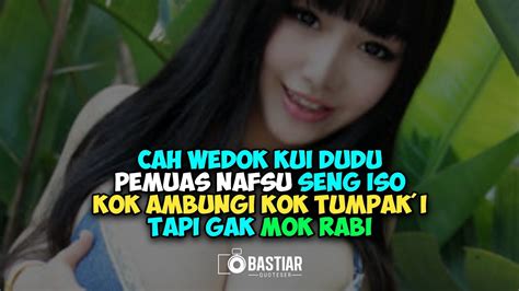 Senadyan kacang kui gurihneng nek dikacangi kui y. Caption Quotes Jowo Baper | Z Quotes Daily
