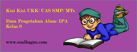 K13 mata pelajaran seni budaya soal uts smp/mts kelas 8 semester 2/genap k13 mata pelajaran prakarya. Kisi Kisi UAS IPA Kelas 8 Semester 2 - soalbagus.com