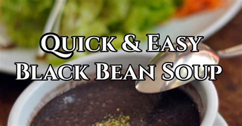 Black soup is a popular and tasteful (edo) esan soup, it is quite delicious and easy to prepare. Quick Black Bean Soup | Recipe | Bean soup, Soup recipes, How to cook beans