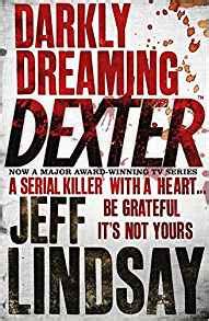 4.7 out of 5 stars. Darkly Dreaming Dexter: Amazon.co.uk: Jeff Lindsay ...