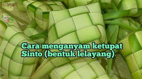 Check spelling or type a new query. Cara membuat ketupat sinto (bentuk lelayang) - YouTube