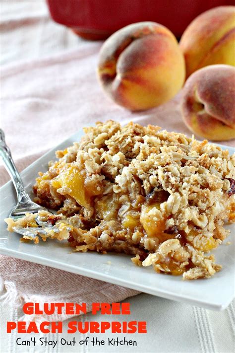 Get the recipe on my blog! Gluten Free Peach Surprise - Can't Stay Out of the Kitchen