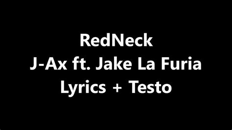 Frasi di personaggi dello spettacolo. RedNeck J-Ax ft. Jake La Furia (OFFICIAL LYRICS + Testo ...