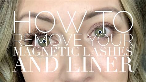 How do i remove the magnomatic eyeliner? How To Remove Magnetic Liner and Lashes - YouTube