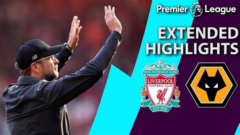 This liverpool v wolverhampton wanderers live stream video is scheduled for 04/12/2020. Liverpool v. Wolves | PREMIER LEAGUE EXTENDED HIGHLIGHTS ...