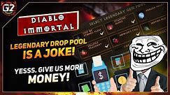 YESSS GIVE US MORE MONEY | Legendary Drop Pool Is a JOKE | Diablo Immortal