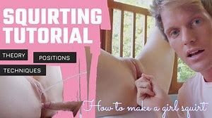 How To?! SQUIRTING TUTORIAL - mr PussyLicking