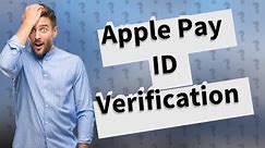 Do you need ID for Apple Pay?