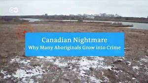 In Canada Why Many Aboriginals Grow Into Crime
