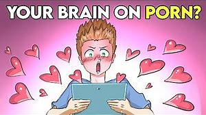 The Effects of Pornography on Your Brain