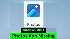 Photos App Missing from Windows 10/11 {Quick FIX}