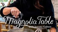 Magnolia Table with Joanna Gaines Season 2 - streaming
