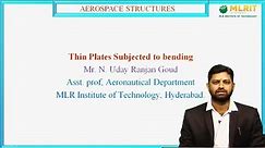 LEC03| Aerospace Vehicle Structures | Thin Plates Subjected to Bending by N.Uday Ranjan Goud