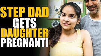 STEP DAD Gets Daughter Pregnant! | SAMEER BHAVNANI