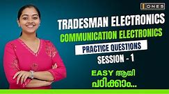 KPSC TRADESMAN EXAM | ELECTRONICS | COMMUNICATION ELECTRONICS | PRACTICE QUESTIONS | ONES