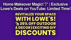Exclusive Lowe's DIY Discounts Just for You! SALE