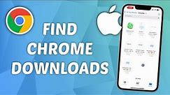 How to Find Chrome Downloads on iPhone - Quick and Easy Guide!