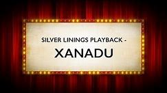 Xanadu | Silver Linings Playback