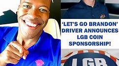 'Let’s Go Brandon' Driver Announces LGB Coin Sponsorship!