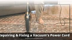 How to Repair & Fix Vacuum Cleaner Power Cord: A Step by Step Guide - Experts in Vacuum