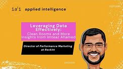Leveraging Data Effectively: Clean Rooms and More Insights from Imteaz Ahamed