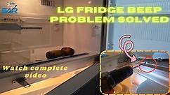 LG no-frost refrigerator door alarm... - Sialkot Ac Repairing